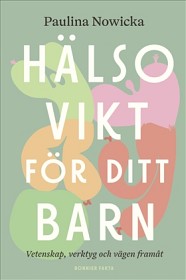 Bild på Hälsovikt för ditt barn: Vetenskap, verktyg och vägen framåt