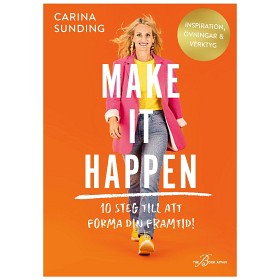 Bild på Make It Happen – 10 steg till att forma din framtid