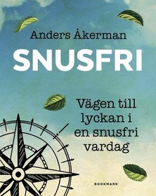 Bild på Snusfri - Vägen till lyckan i en snusfri vardag
