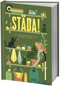 Bild på Städa! Ett ­skinande rent hem på naturlig väg