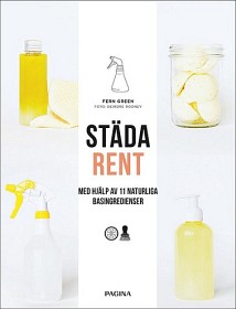 Bild på Städa rent - med hjälp av 11 naturliga basingredienser
